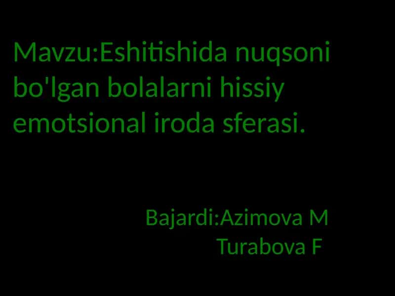 Eshitishidanuqsonibo'lgan bolalarni hissiyemotsionalirodasferasi