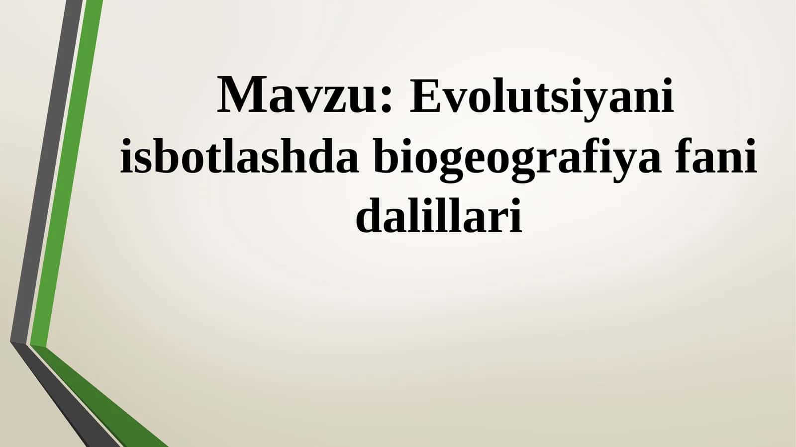 Evolutsiyani isbotlashda biogeografiya fani dalillari