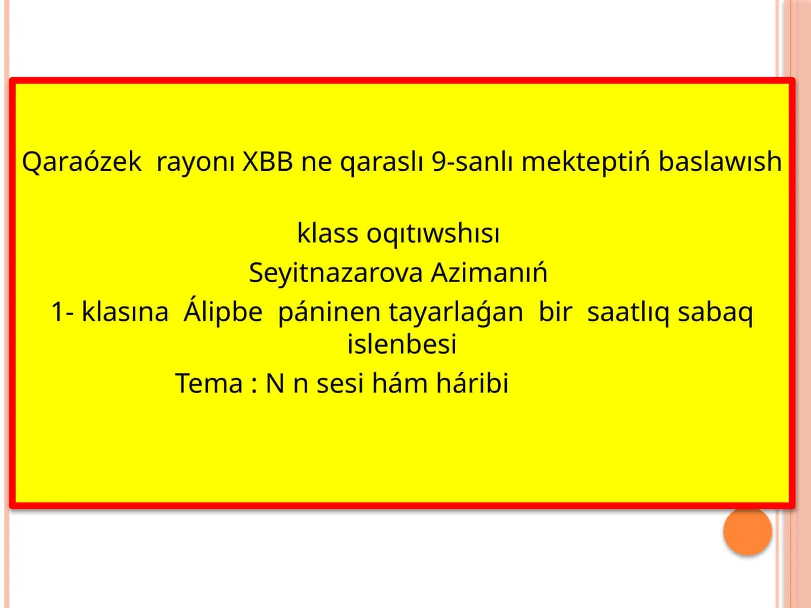 Álipbe páninen bir saatlıq sabaq islenbesi