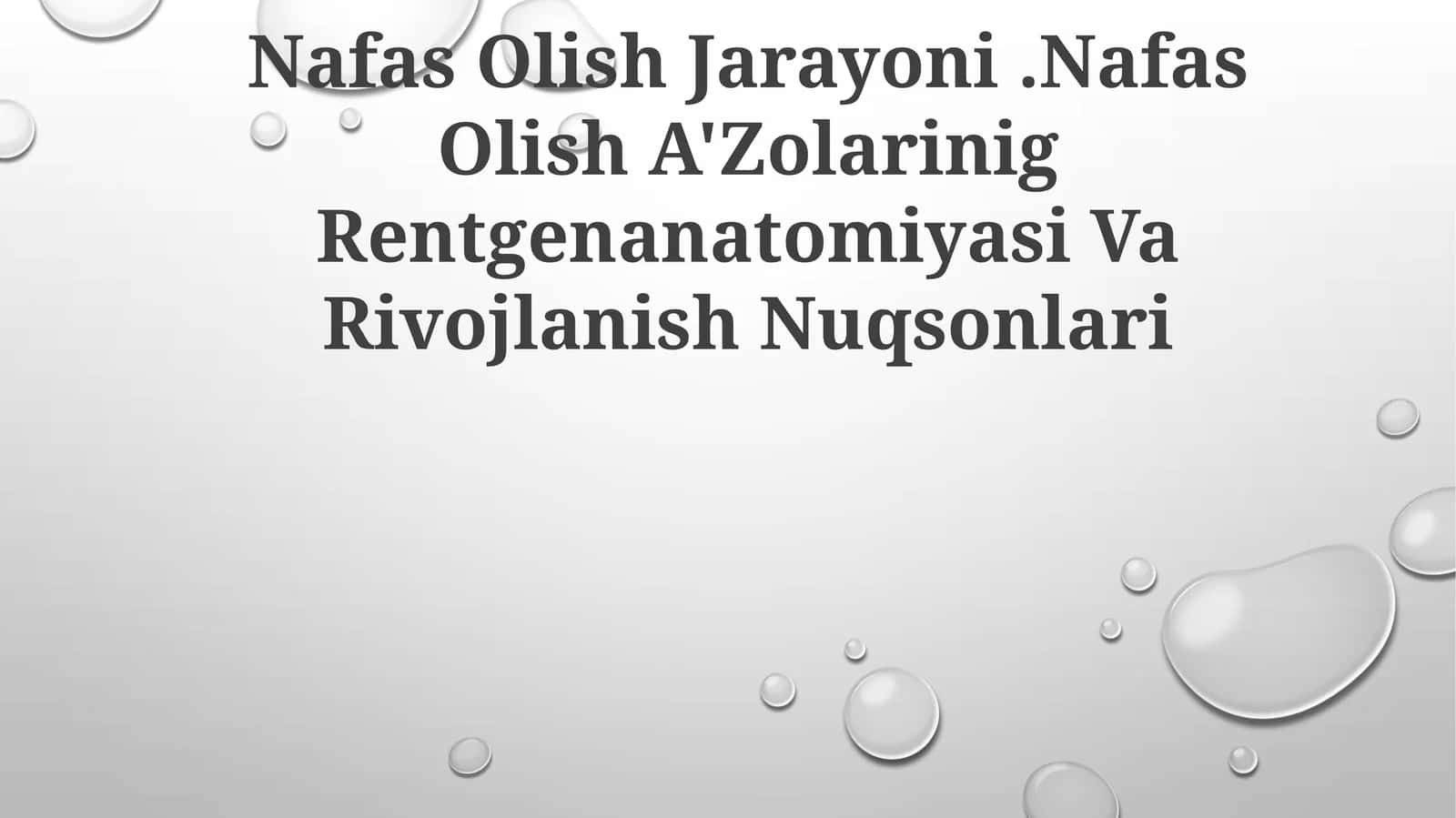 Nafas Olish Jarayoni.Nafas Olish A'Zolarinig Rentgenanatomiyasi Va Rivojlanish Nuqsonlari