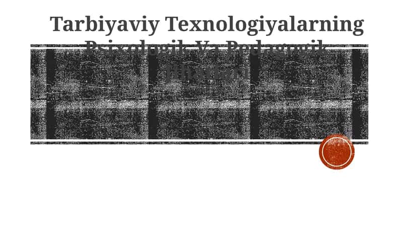 Tarbiyaviy Texnologiyalarning Psixologik Va Pedagogik Jihatlari
