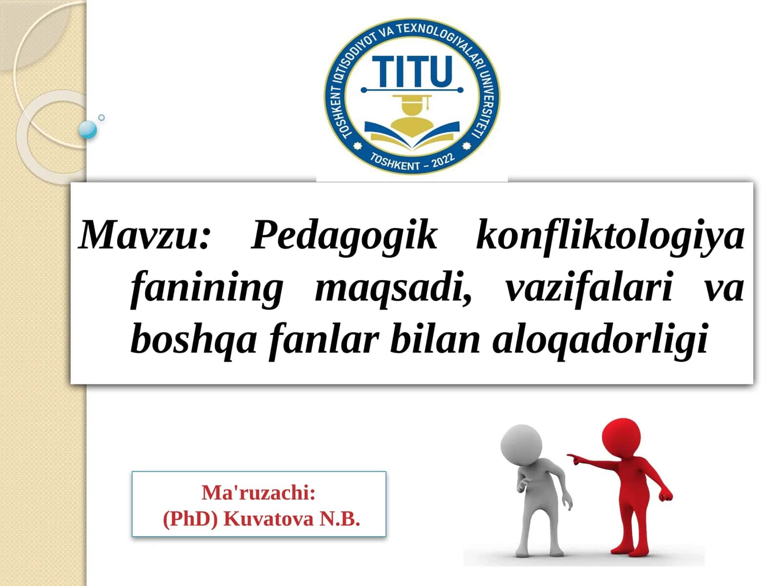 Pedagogik konfliktologiya fanining maqsadi, vazifalari va boshqa fanlar bilan aloqadorligi