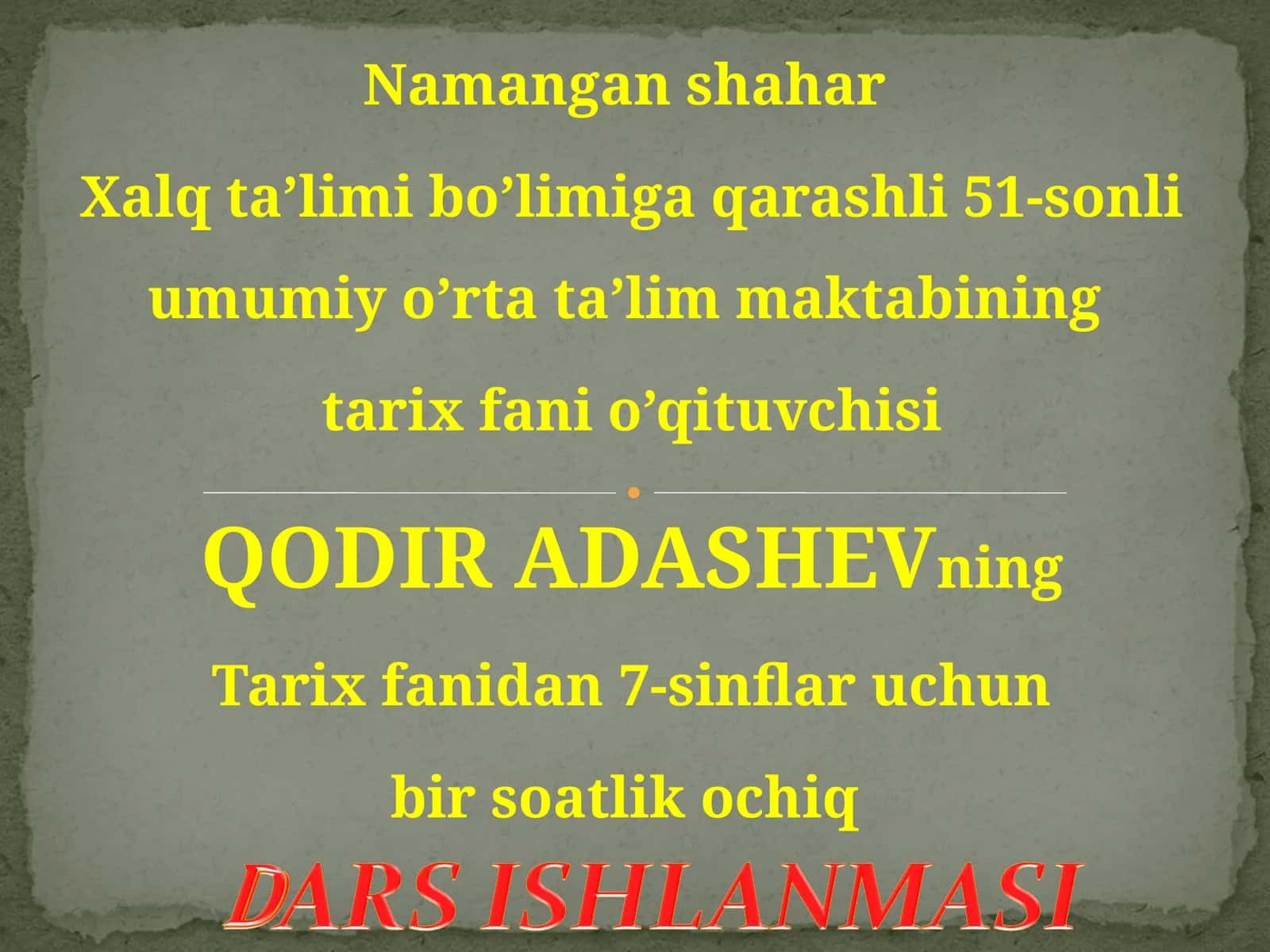 Tarix fanidan 7-sinflar uchun bir soatlik ochiq
