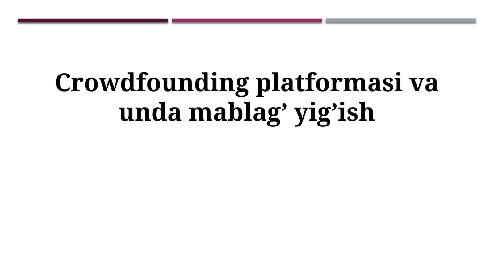 Crowdfounding platformasi va unda mablag’ yig’ish