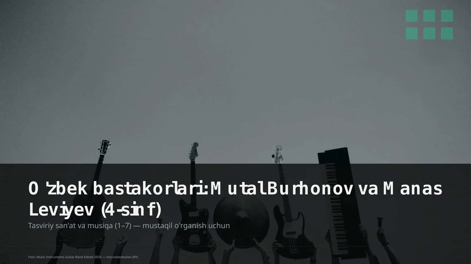 Tasviriy san'at va musiqa (1– 7) - mustaqil o'rganish uchun
