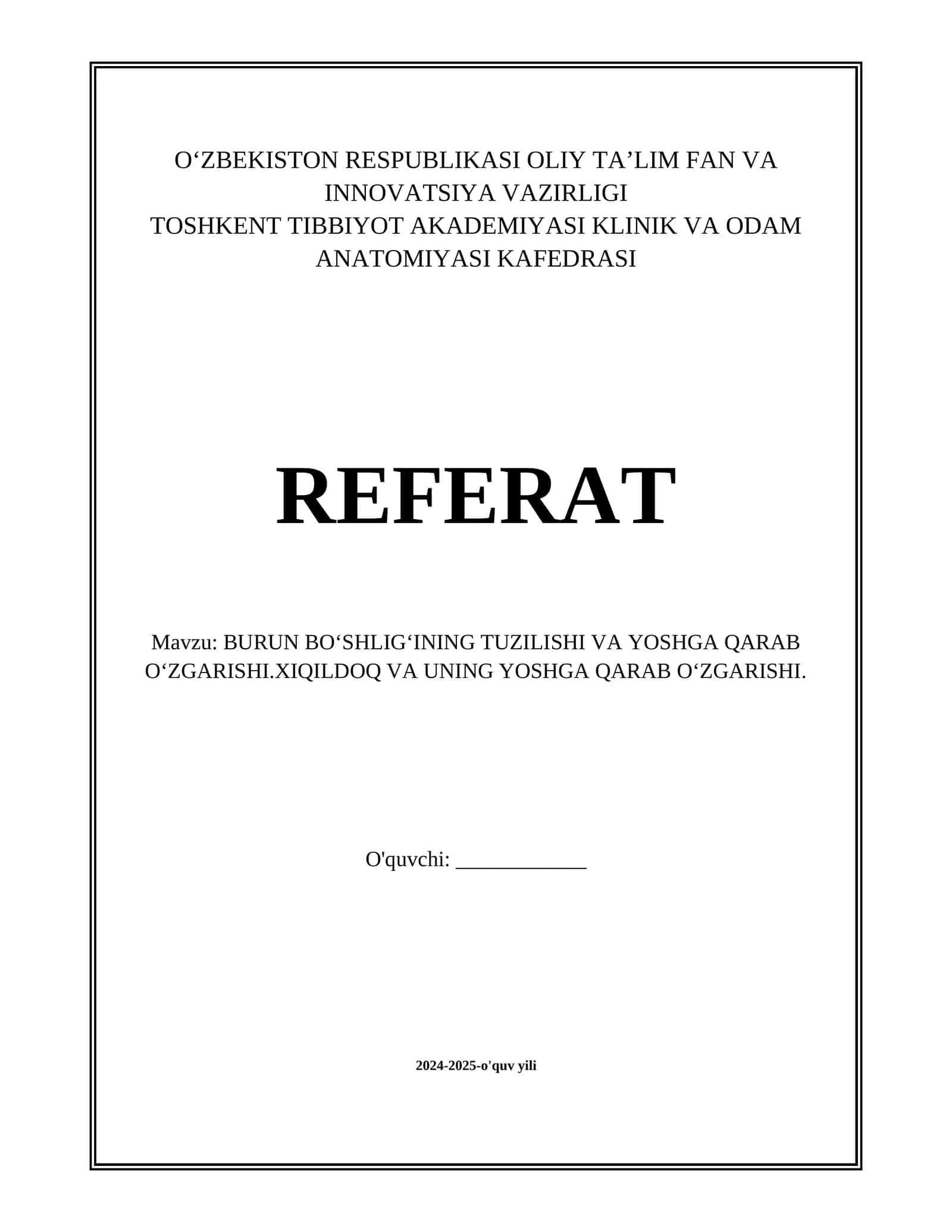 BURUN BOʻSHLIGʻINING TUZILISHI VA YOSHGA QARAB OʻZGARISHI.XIQILDOQ VA UNING YOSHGA QARAB OʻZGARISHI.