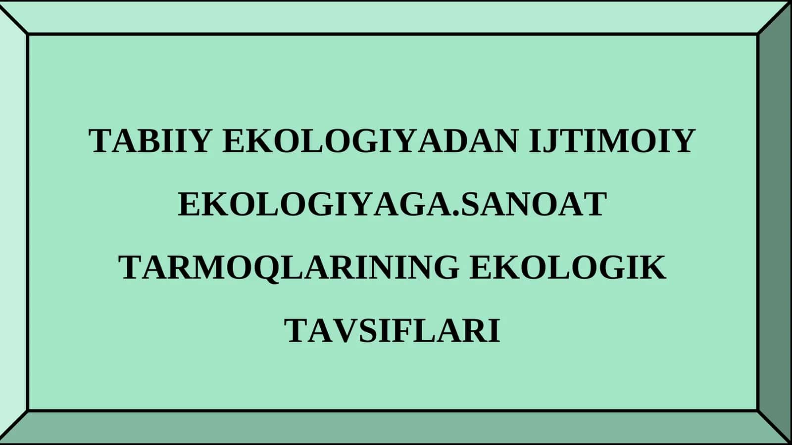 Ekologiyadan ijtimoiy ekologiyaga