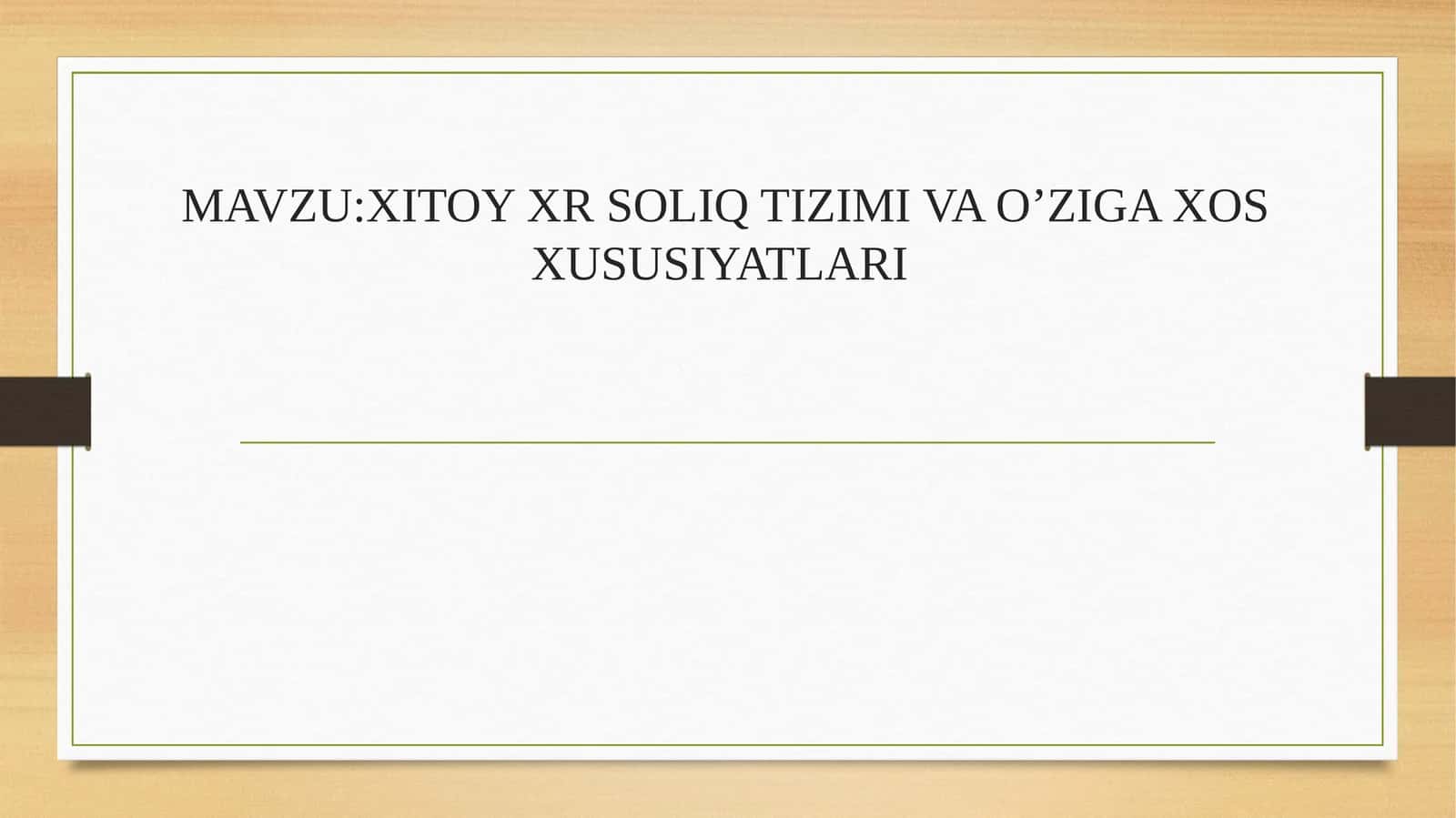 XITOY XR SOLIQ TIZIMI VA O’ZIGA XOS XUSUSIYATLARI