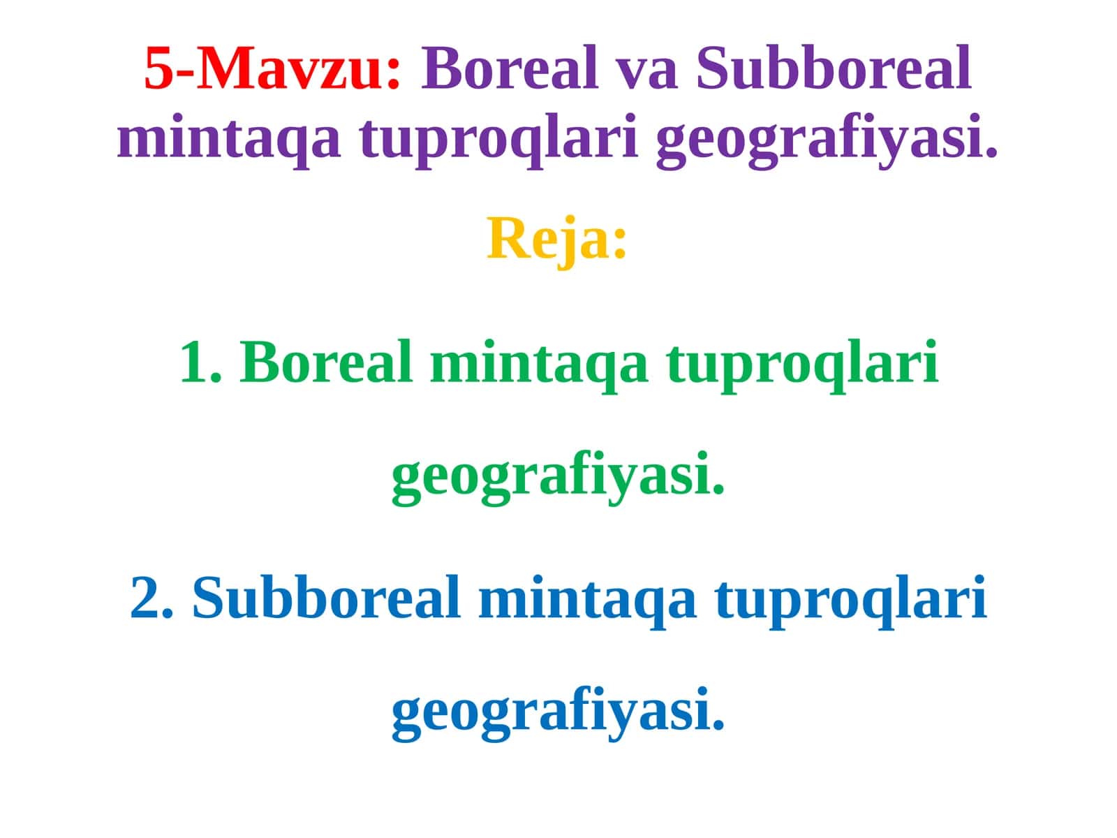 Boreal va Subboreal mintaqa tuproqlari geografiyasi