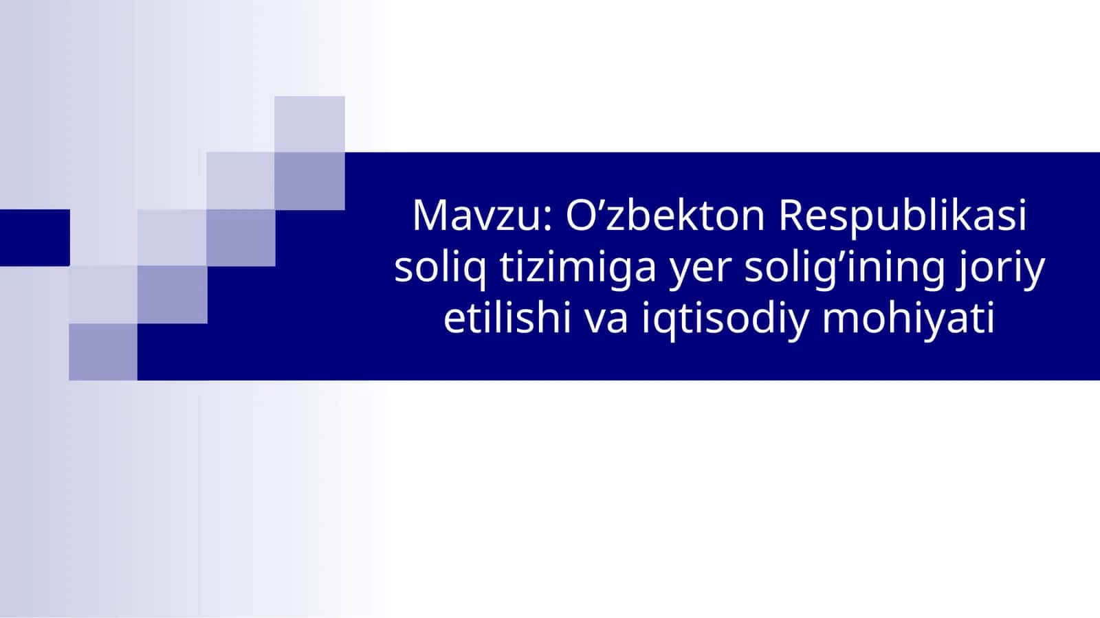 Oʼzbekton Respublikasi soliq tizimiga yer soligʼining joriy etilishi va iqtisodiy mohiyati
