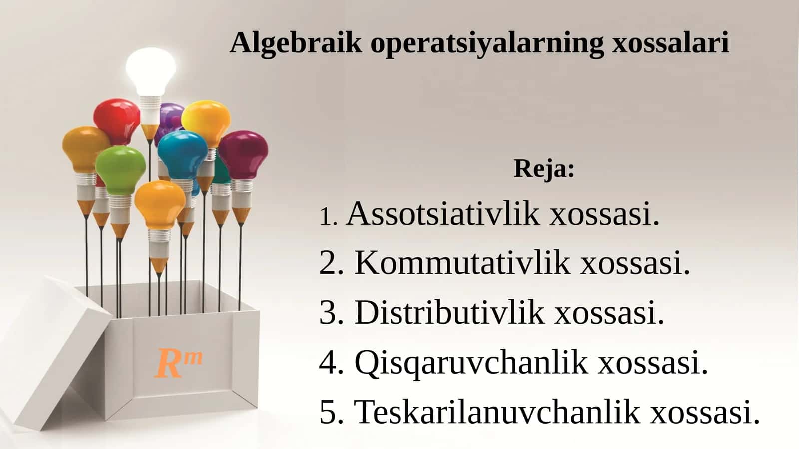 Algebraik operatsiyalarning xossalari