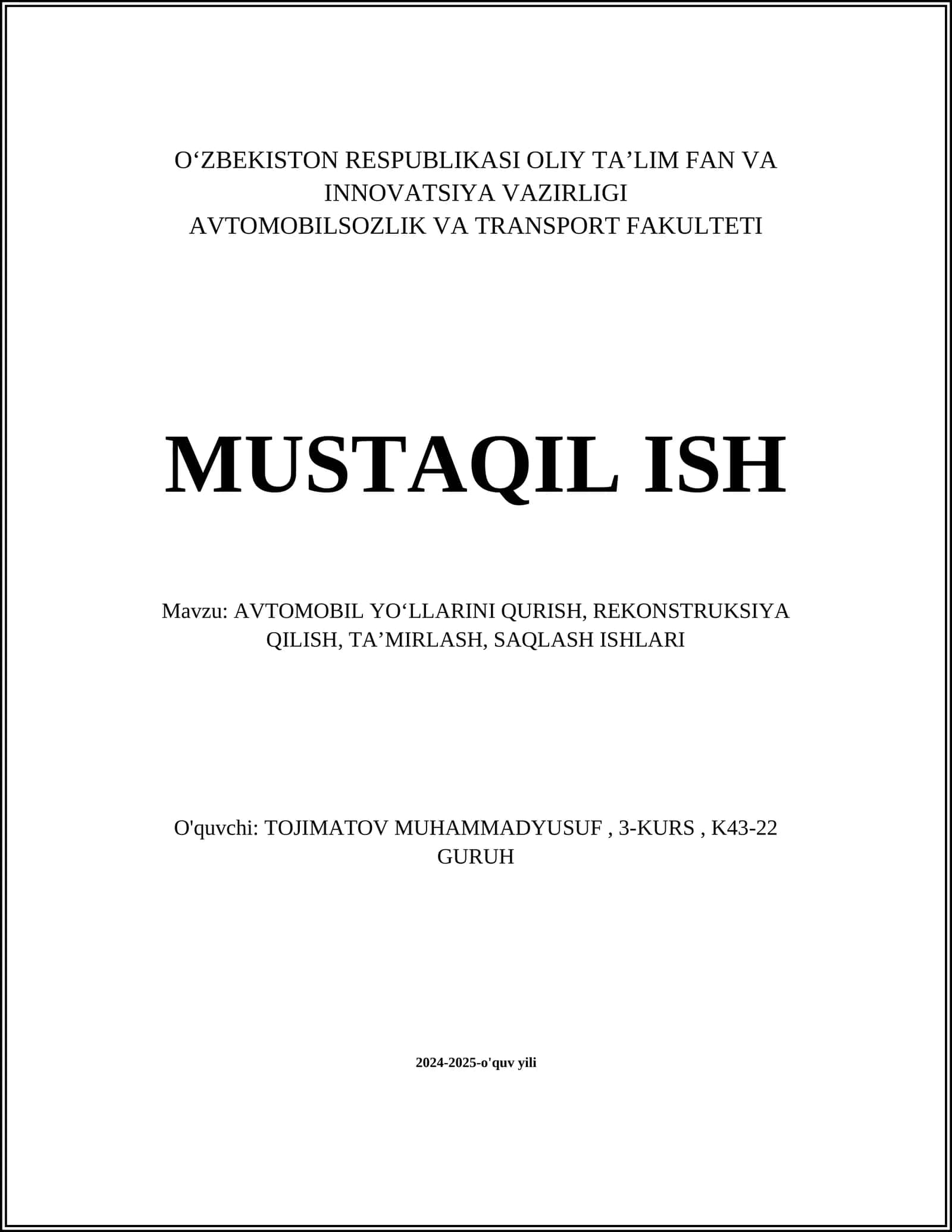 AVTOMOBIL YOʻLLARINI QURISH, REKONSTRUKSIYA QILISH, TAʼMIRLASH, SAQLASH ISHLARI