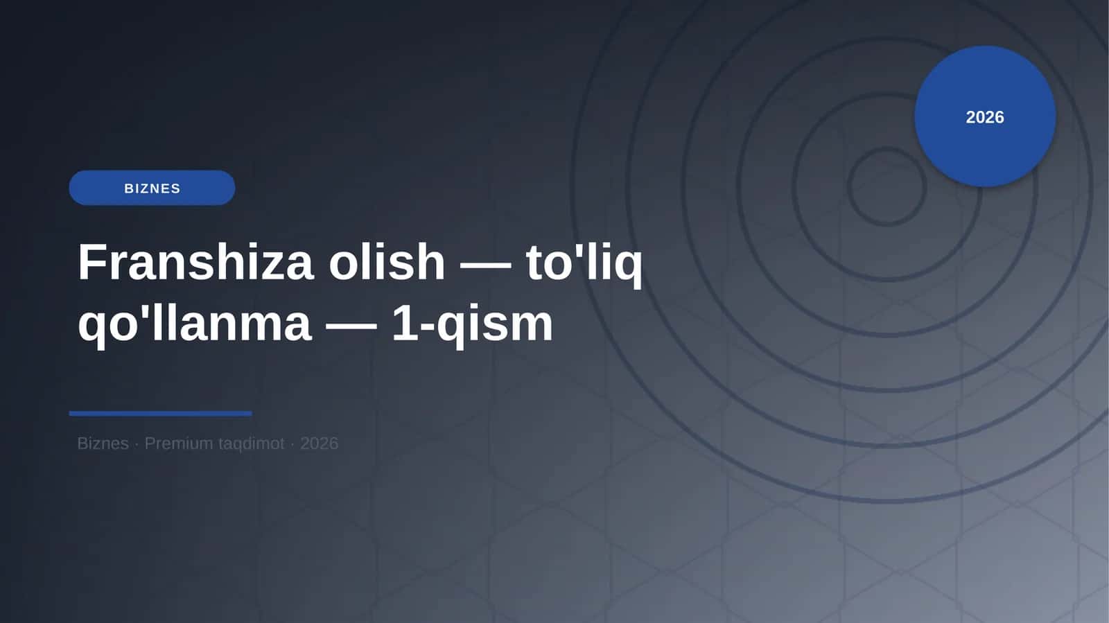 Franshiza olish — to'liq qo'llanma — 1-qism