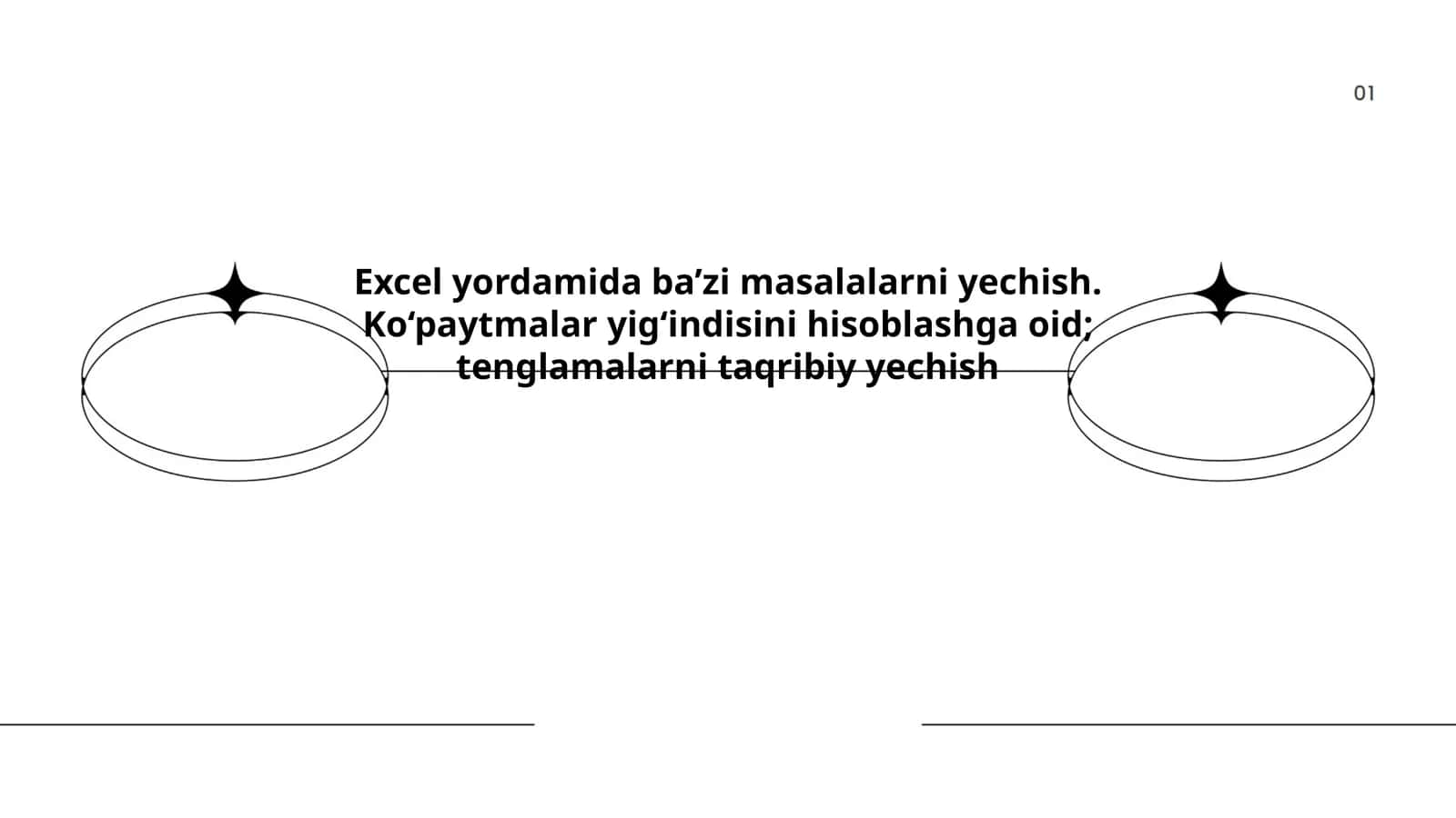 Excel yordamida ba’zi masalalarni yechish. Ko‘paytmalar yig‘indisini hisoblashga oid; tenglamalarni taqribiy yechish