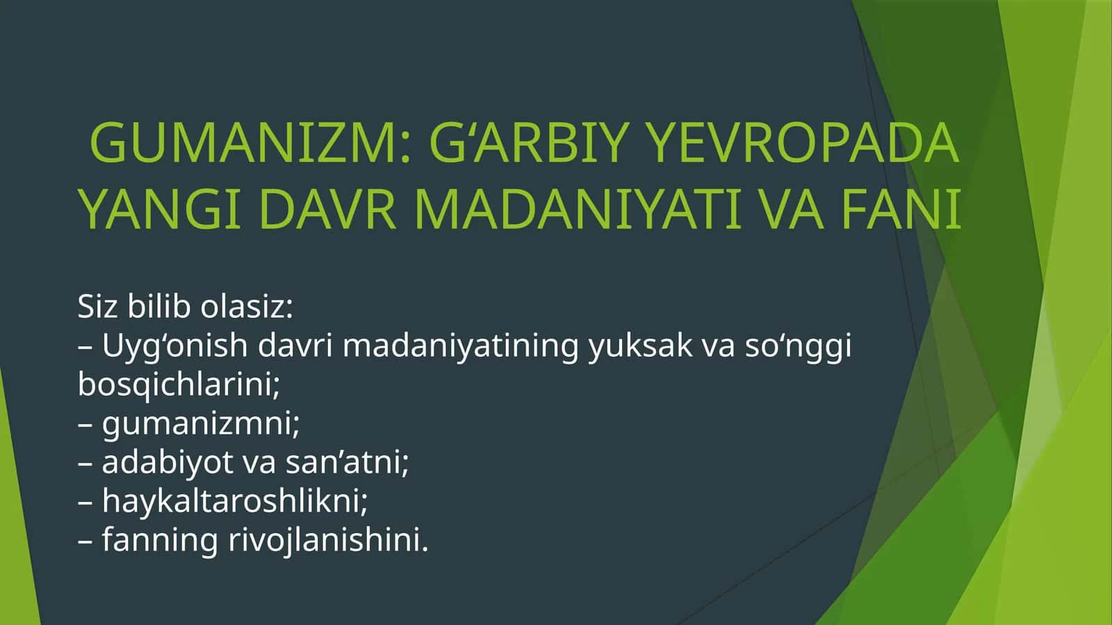 GUMANIZM: G‘ARBIY YEVROPADA YANGI DAVR MADANIYATI VA FANI