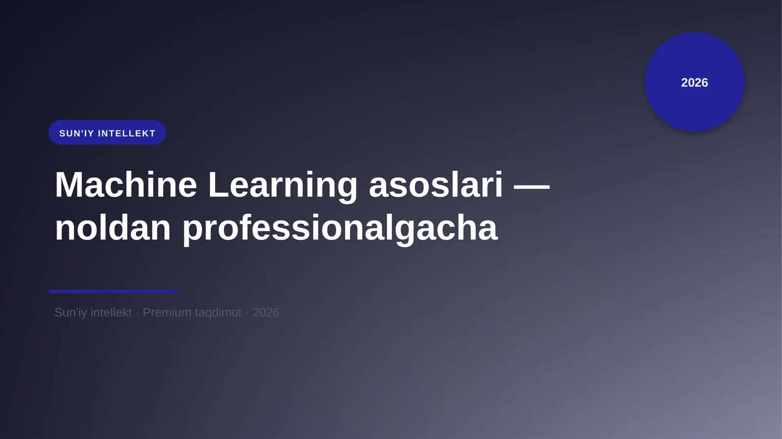 Machine Learning asoslari — noldan professionalgacha
