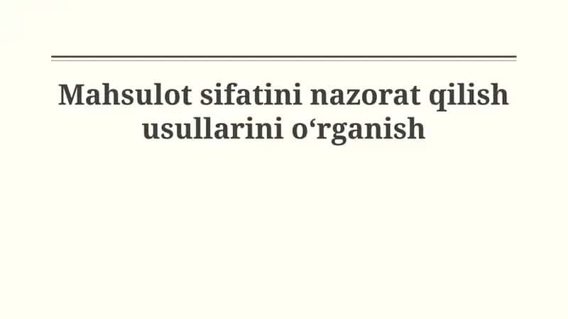 Sifat nazoratining asoslari va ahamiyati