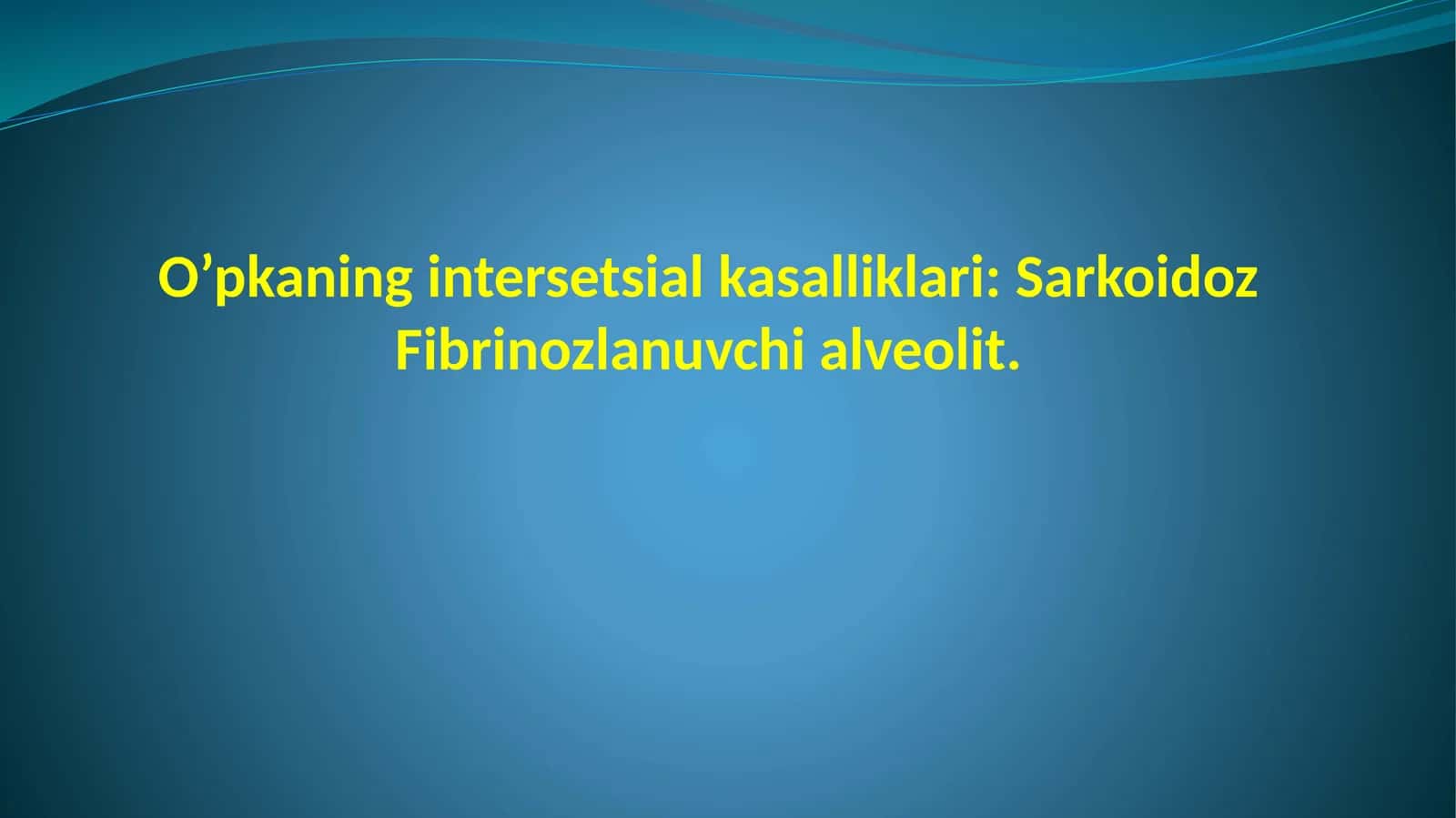 O’pkaning interstitsial kasalliklari: Sarkoidoz, Fibrinozlanuvchi alveolit