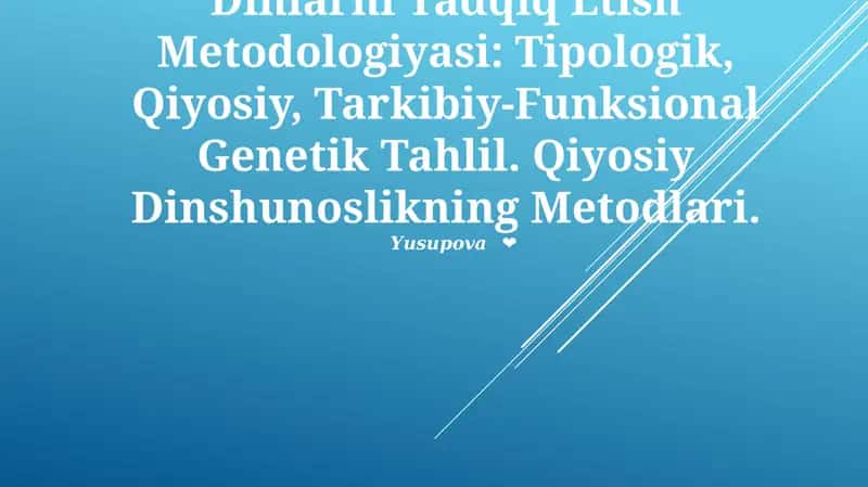 Dinlarni Tadqiq Etish Metodologiyasi: Tipologik, Qiyosiy, Tarkibiy-Funksional Genetik Tahlil