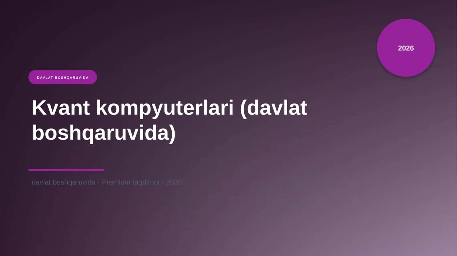 Kvant kompyuterlari (davlat boshqaruvida)