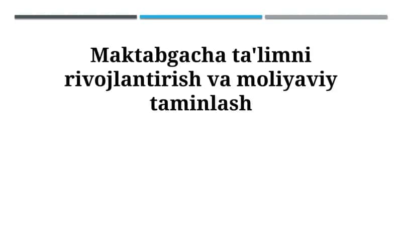 Maktabgacha ta'limni rivojlantirish va moliyaviy taminlash