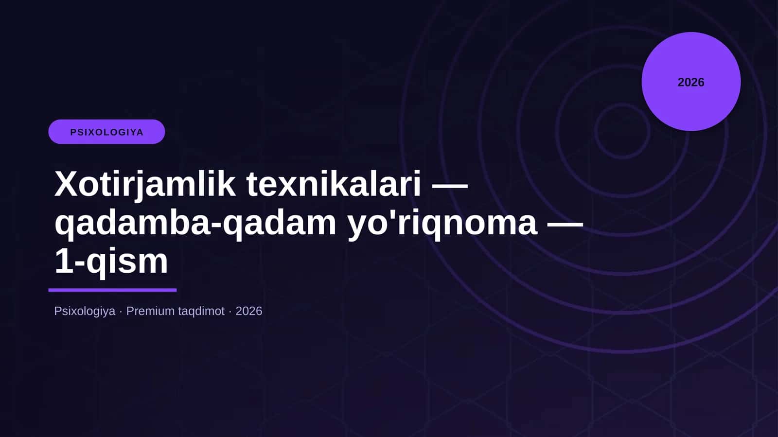 Xotirjamlik texnikalari — qadamba-qadam yo'riqnoma — 1-qism