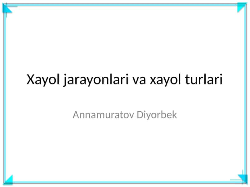 Xayol jarayonlari va xayol turlari