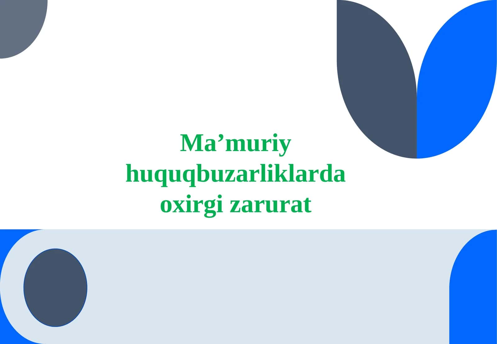 Ma’muriy huquqbuzarliklarda oxirgi zarurat