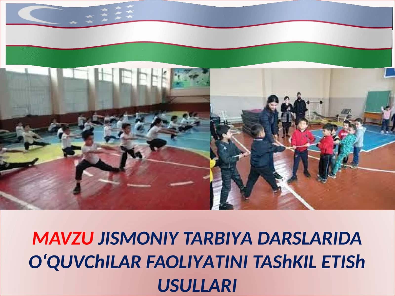 JISMONIY TARBIYA DARSLARIDA O‘QUVChILAR FAOLIYATINI TAShKIL ETISh USULLARI