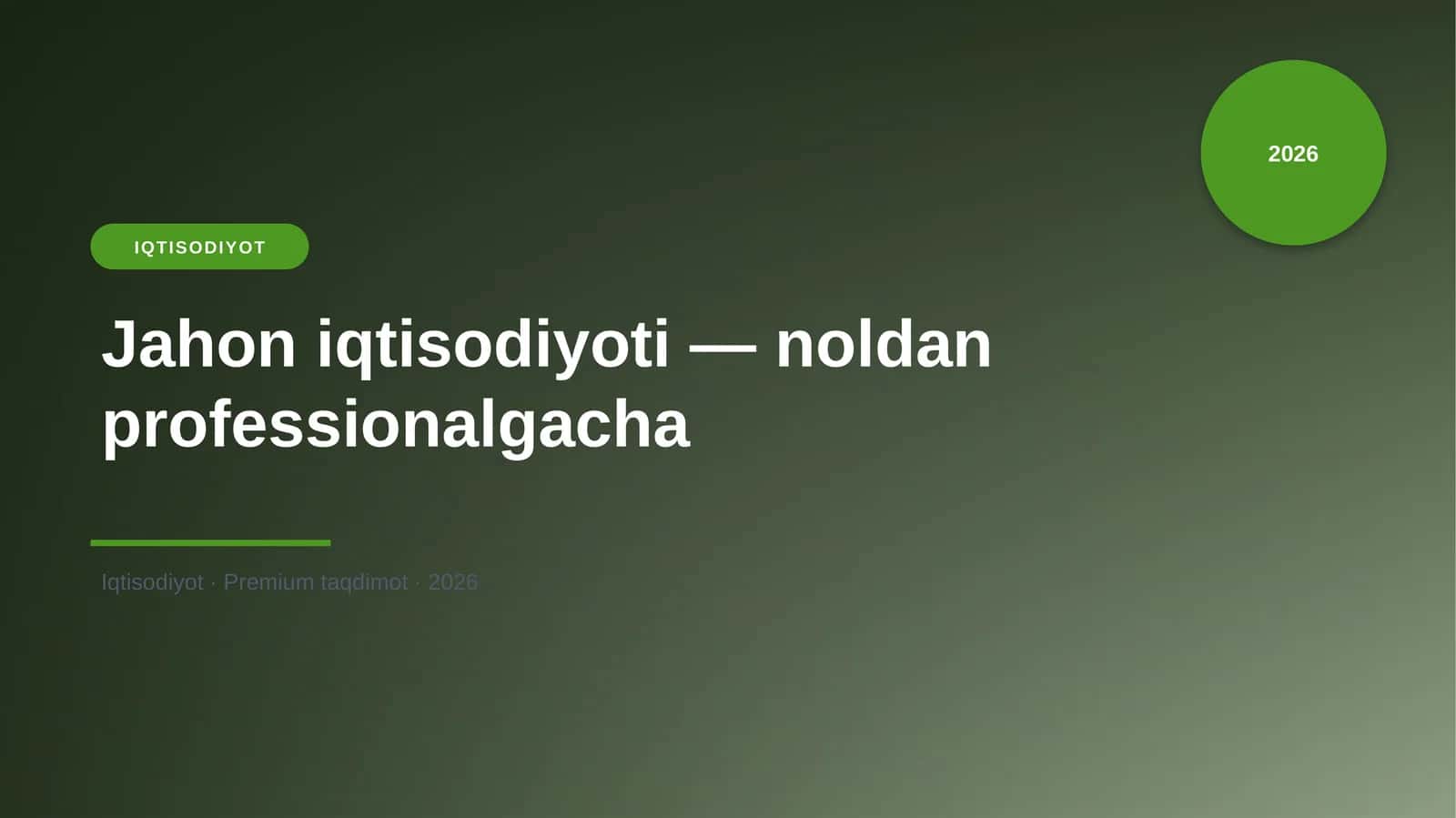 Jahon iqtisodiyoti — noldan professionalgacha