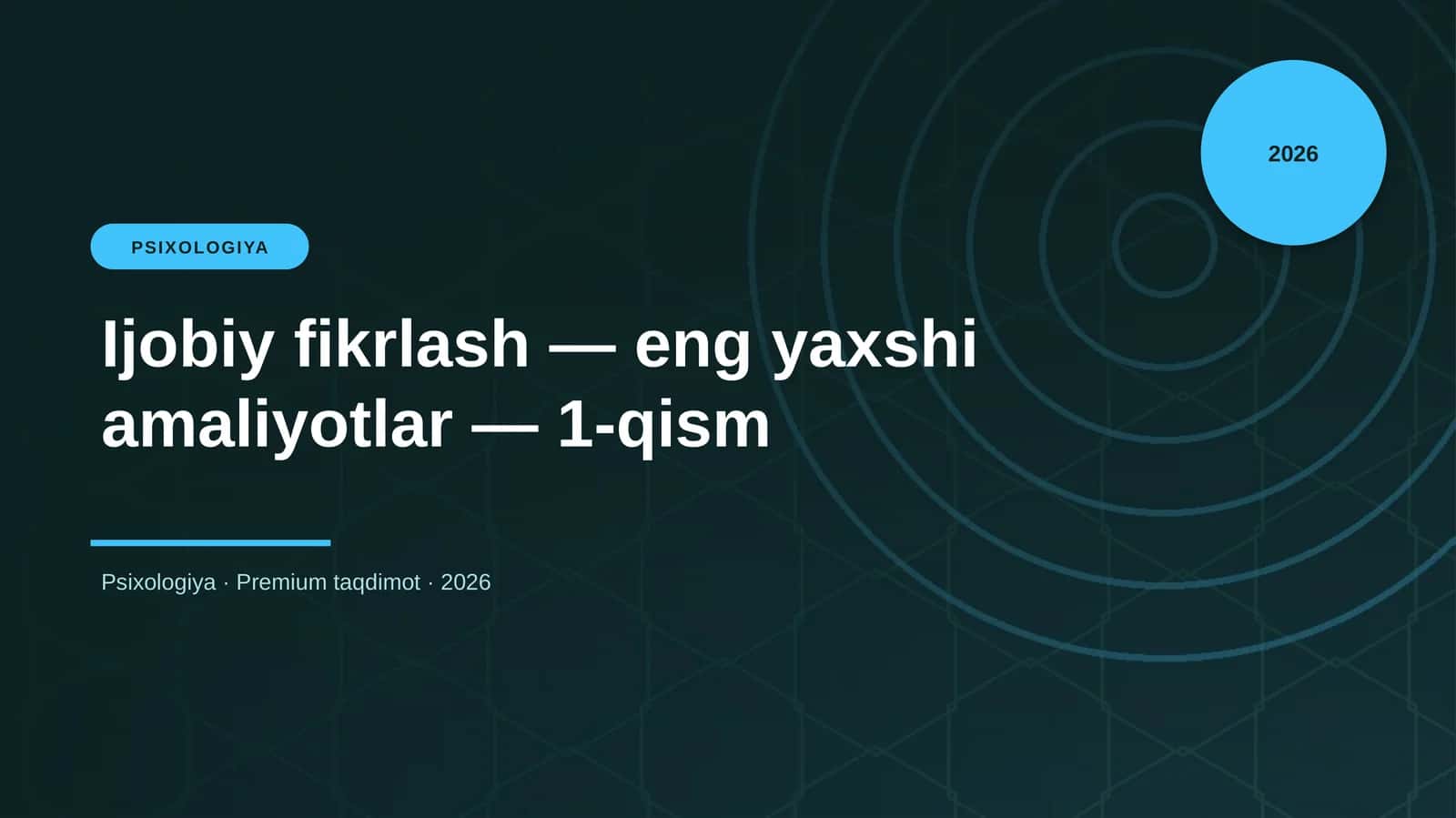 Ijobiy fikrlash — eng yaxshi amaliyotlar — 1-qism