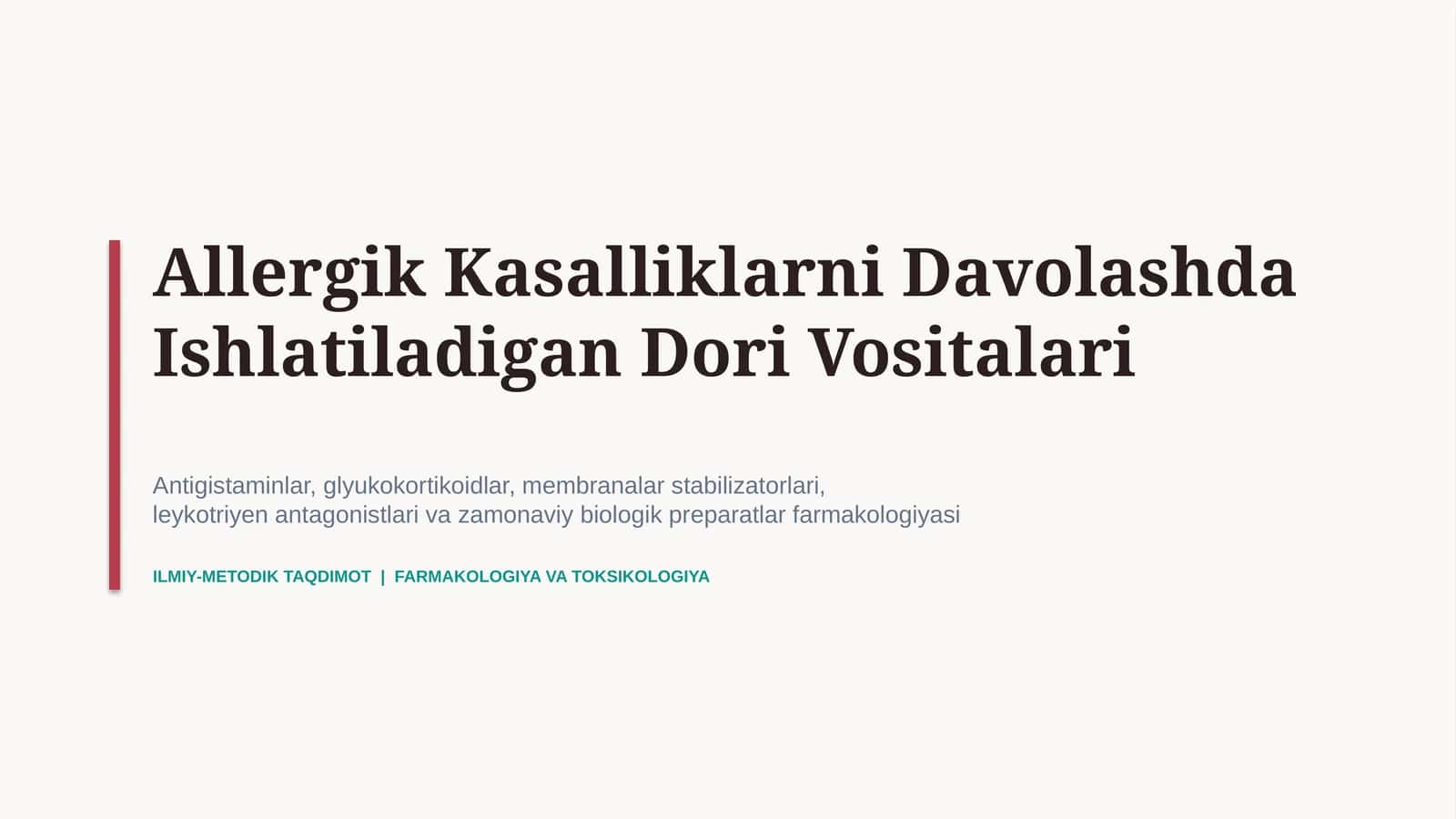Allergik kasalliklarni davolashda qo‘llaniladigan dori vositalari | 15 slayd