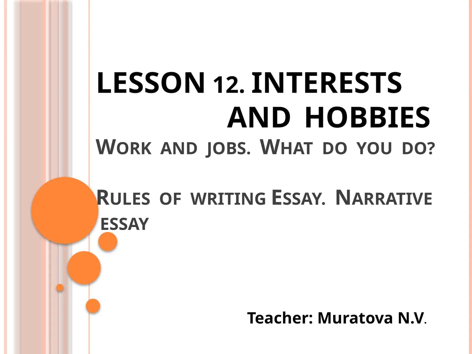 INTERESTS AND HOBBIES
