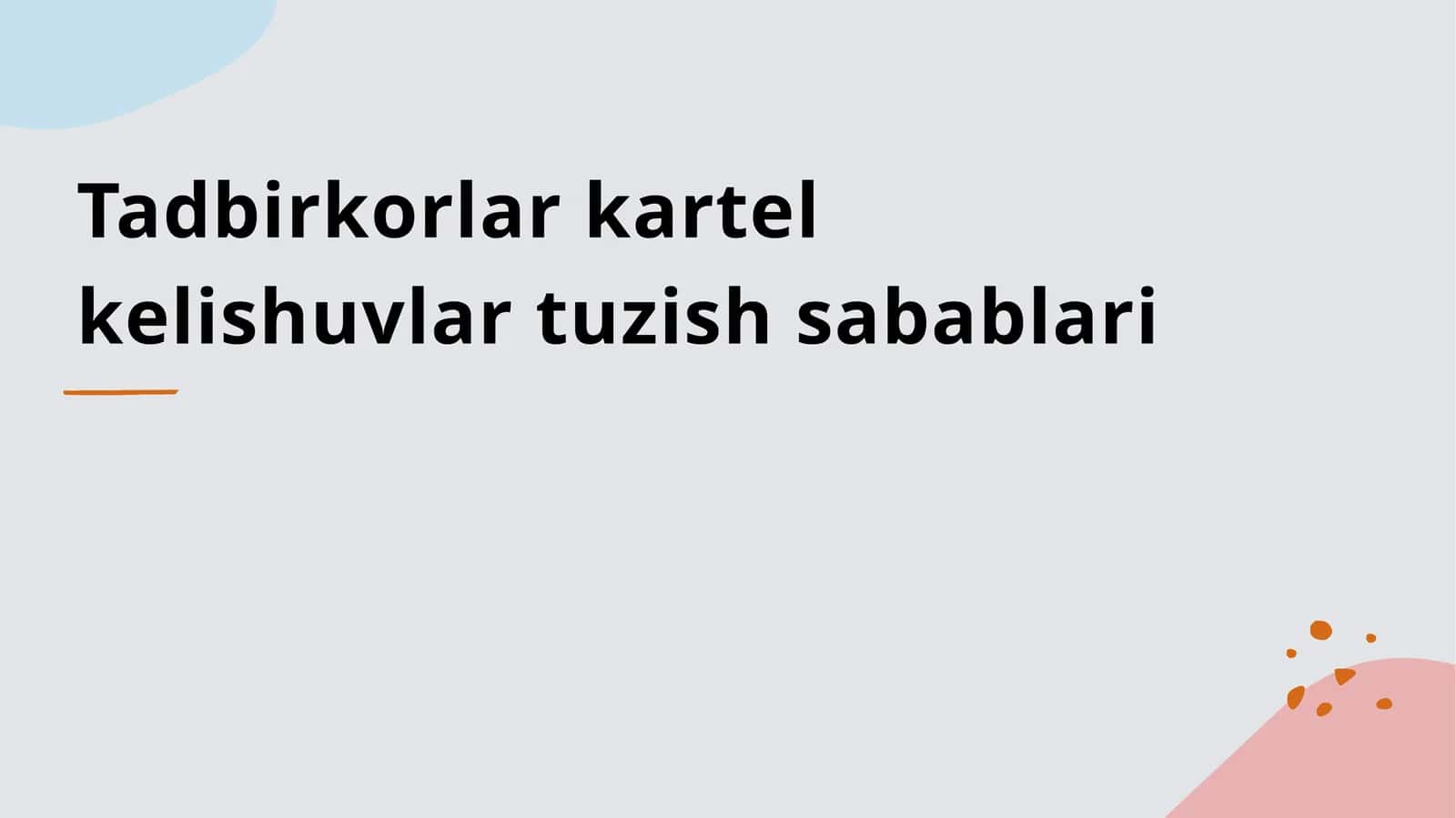 Tadbirkorlar kartel kelishuvlar tuzish sabablari
