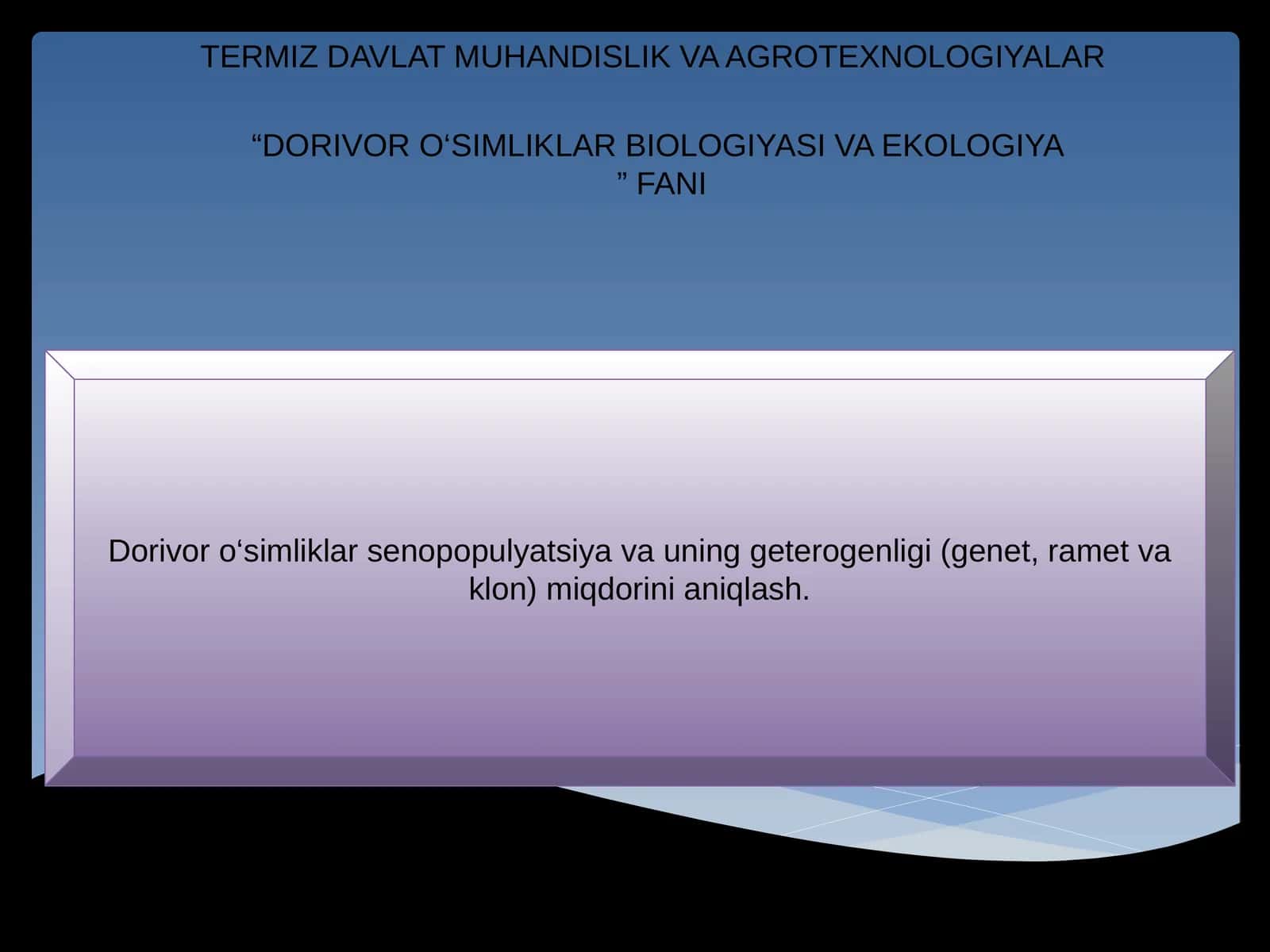 DORIVOR O‘SIMLIKLAR BIOLOGIYASI VA EKOLOGIYA