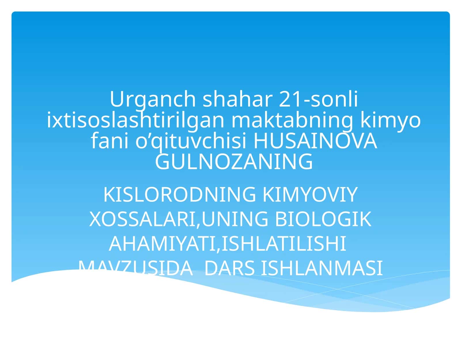 KISLORODNING KIMYOVIY XOSSALARI