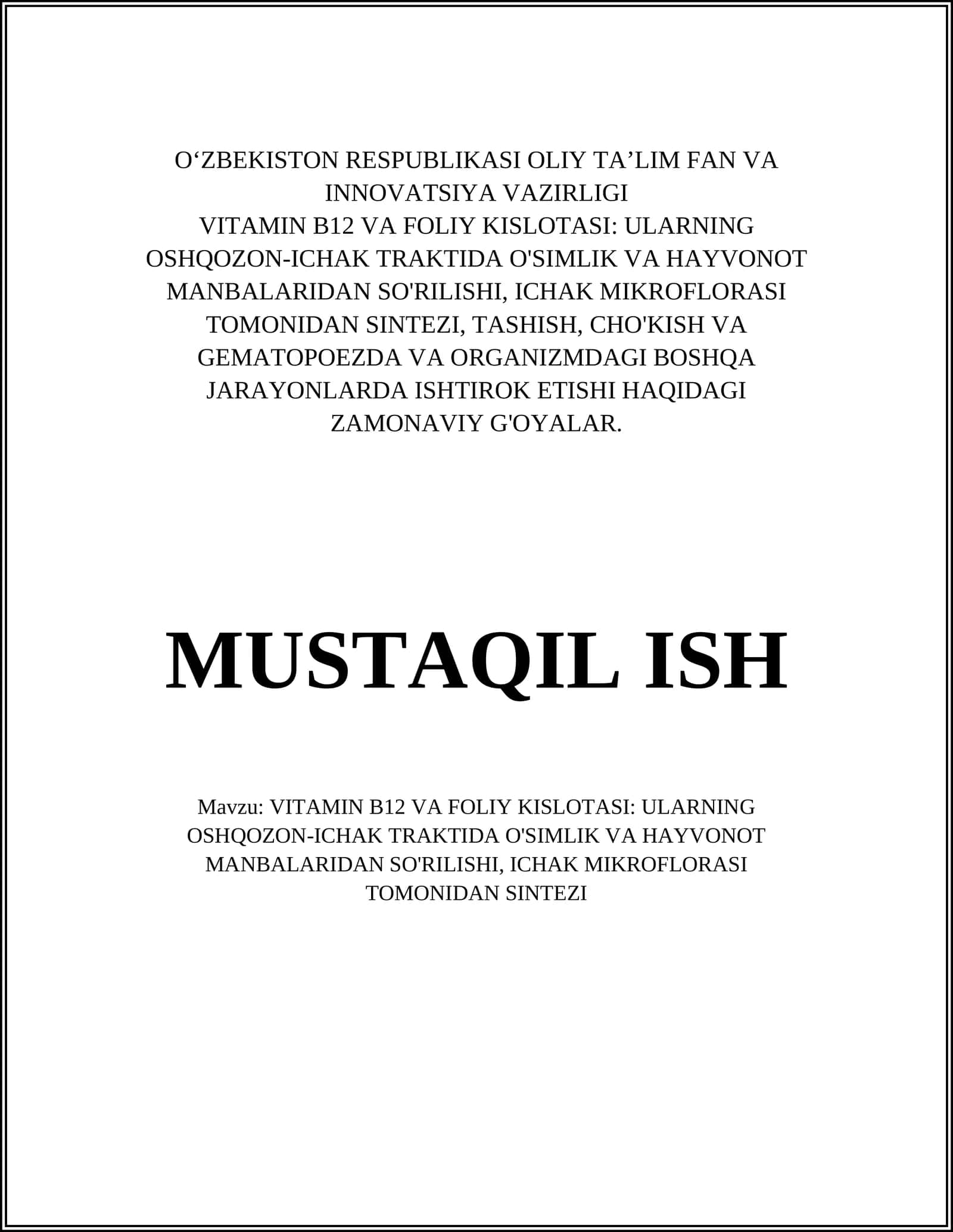 VITAMIN B12 VA FOLIY KISLOTASI: ULARNING OSHQOZON-ICHAK TRAKTIDA O'SIMLIK VA HAYVONOT MANBALARIDAN SO'RILISHI, ICHAK MIKROFLORASI TOMONIDAN SINTEZI