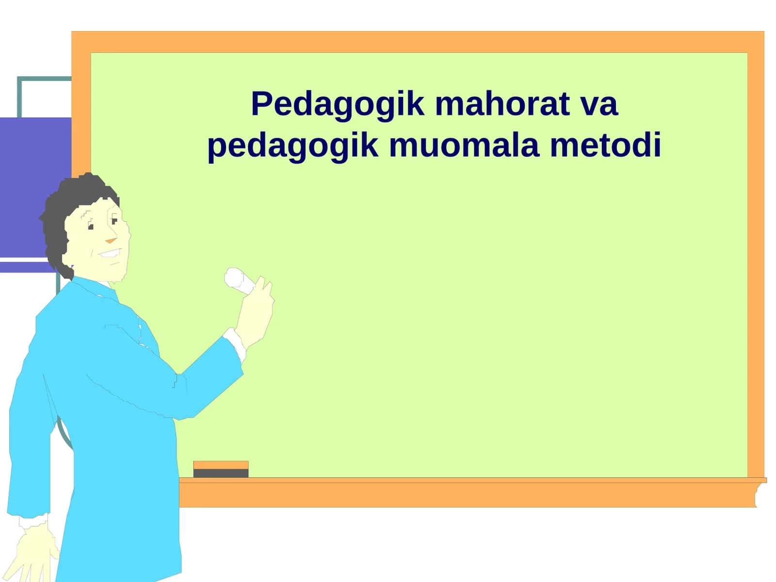 PEDAGOGIK JARAYON ISHTIROKCHILARINING AXLOQIY-RUHIY HOLATI, KAYFIYATI