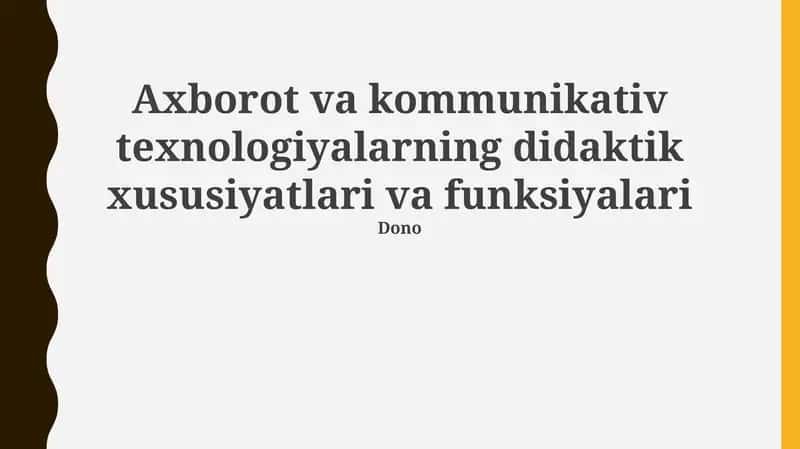 AKTning ta'limdagi didaktik xususiyatlari va vazifalari