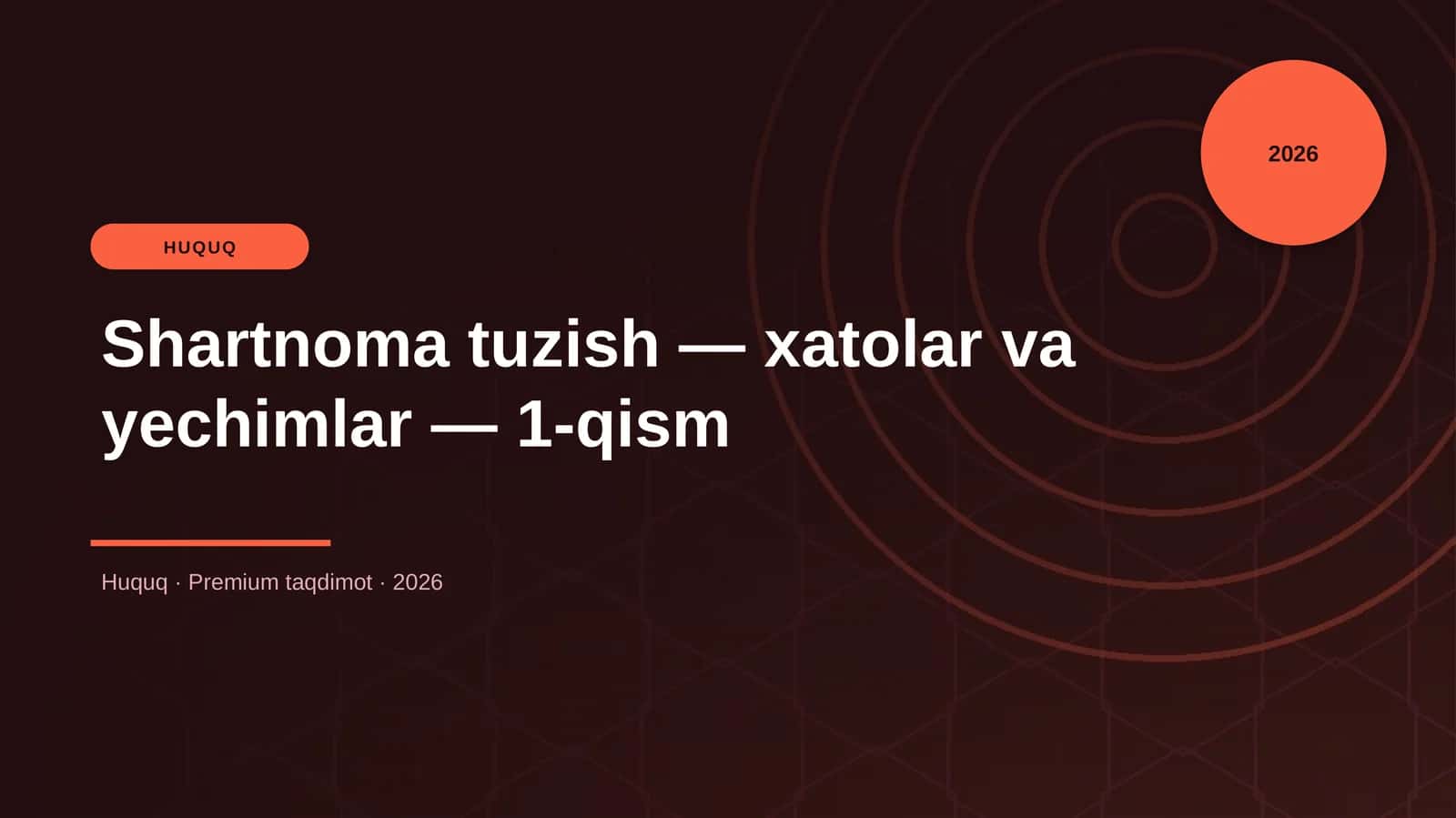Shartnoma tuzish — xatolar va yechimlar — 1-qism