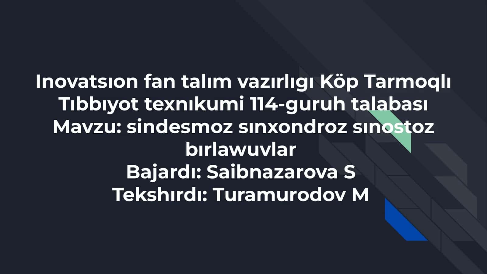 Sindesmoz, sınxondroz, sınostoz bırlawuvlar