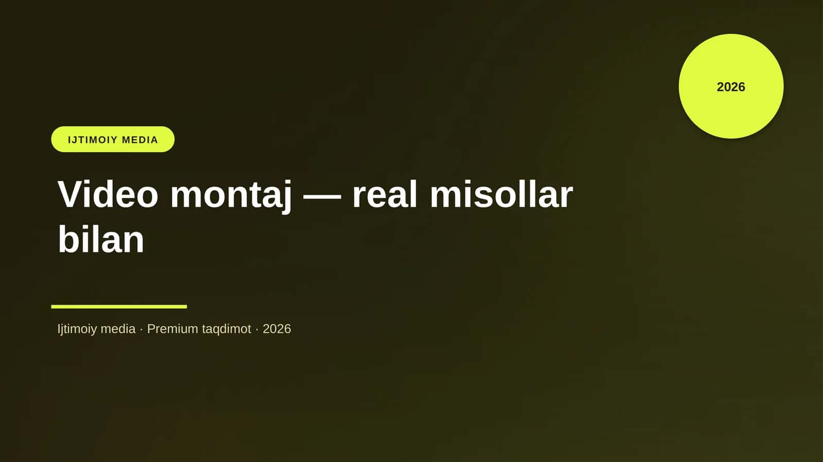 Video montaj — real misollar bilan