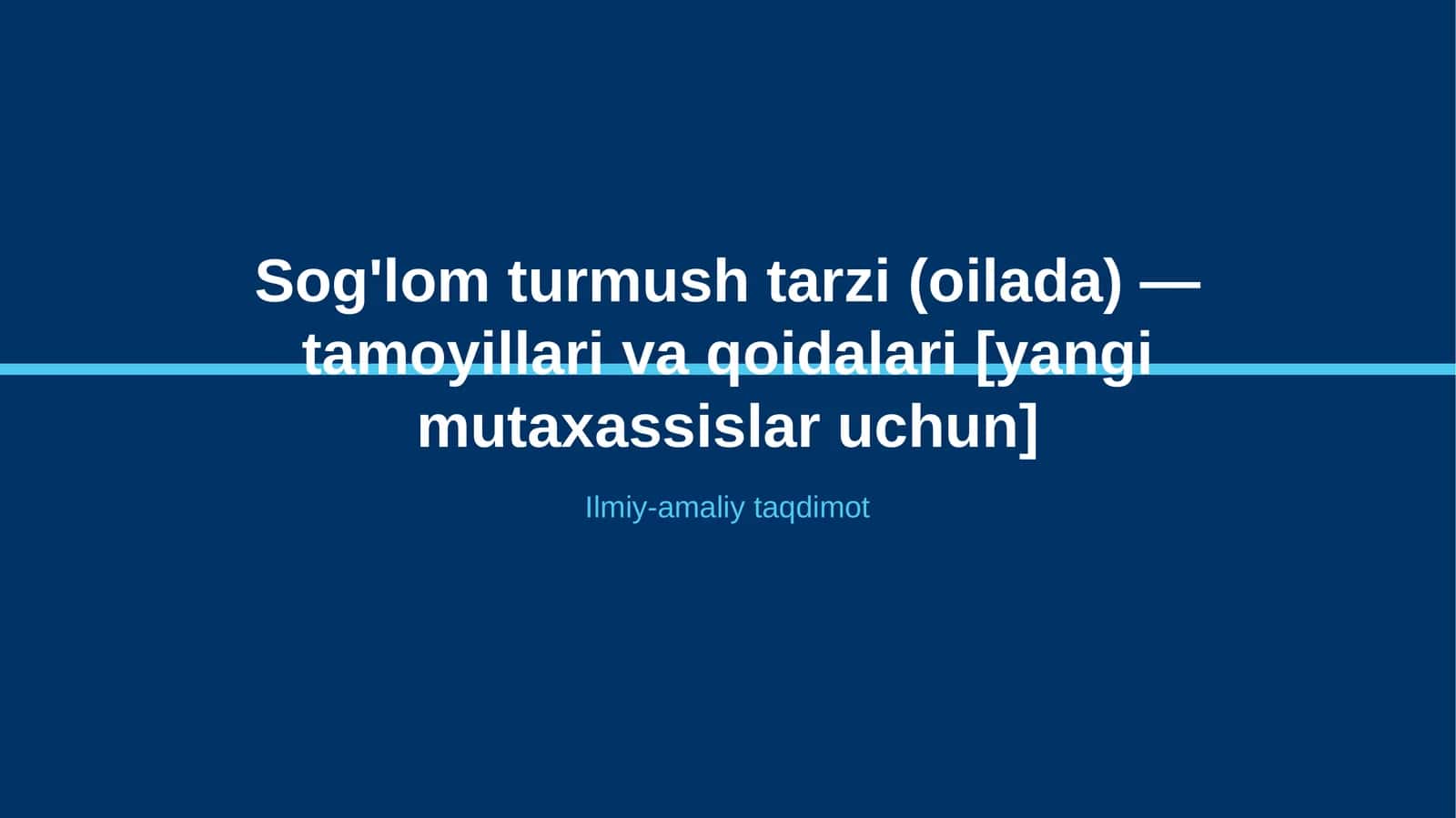 Sog'lom turmush tarzi (oilada) — tamoyillari va qoidalari [yangi mutaxassislar uchun]
