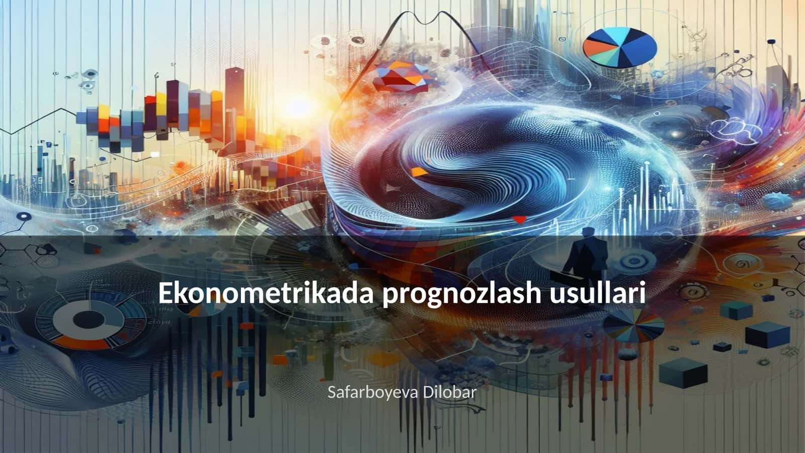 Ekonometrikada prognozlash usullari