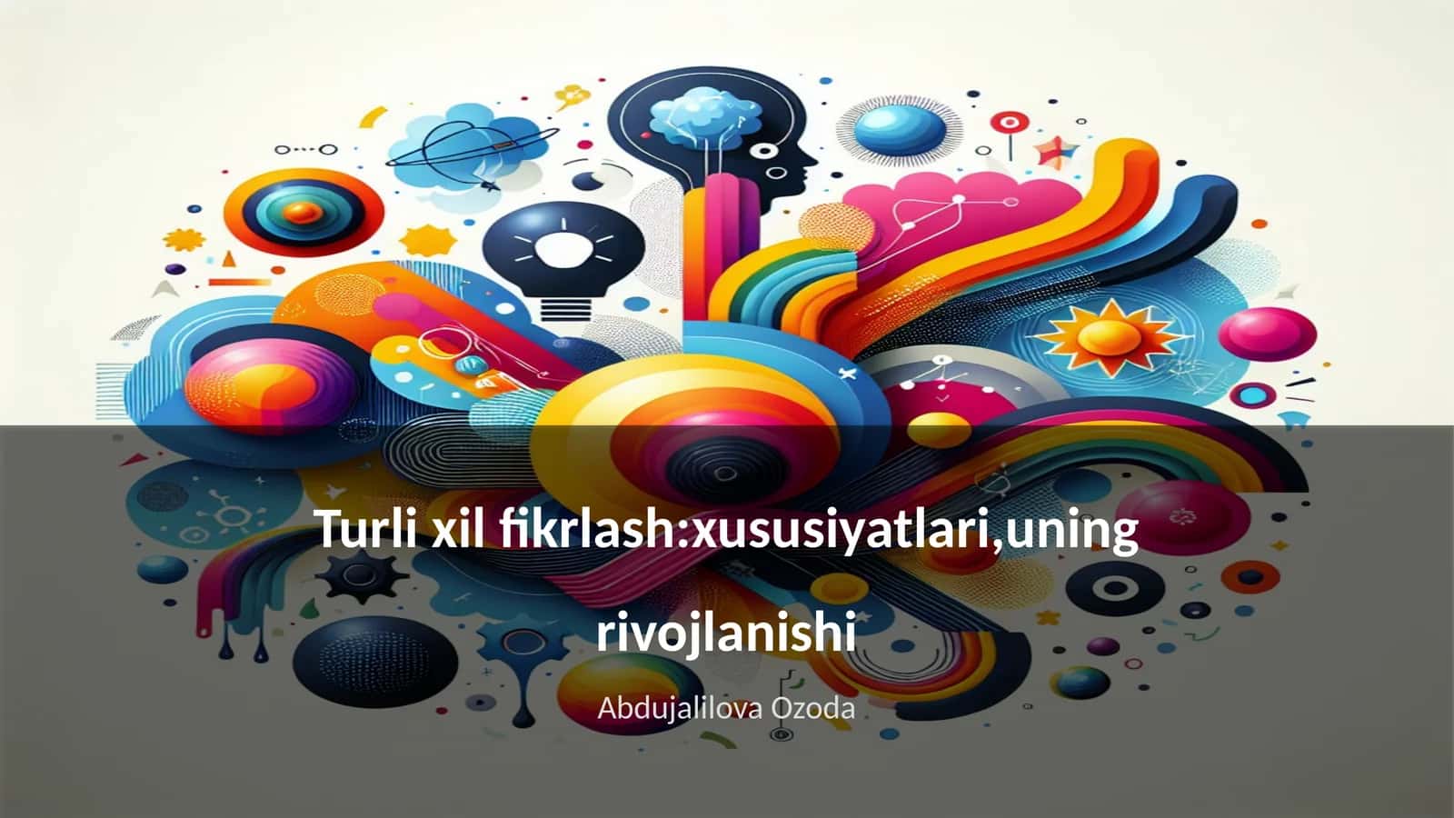 Turli xil fikrlash:xususiyatlari,uning rivojlanishi