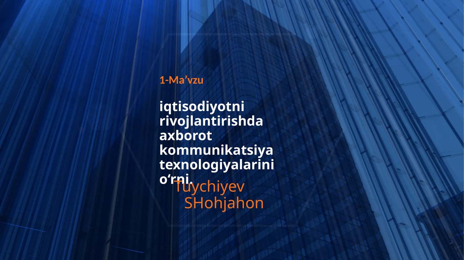 iqtisodiyotni rivojlantirishda axborot kommunikatsiya texnologiyalarini o‘rni