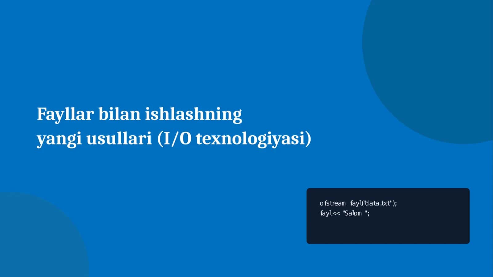 Fayllar bilan ishlashning yangi usullari (I/O texnologiyasi)