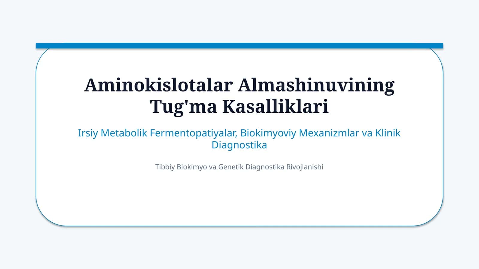 Aminokislotalar almashinuvining tug‘ma kasalliklari — 15 slayd