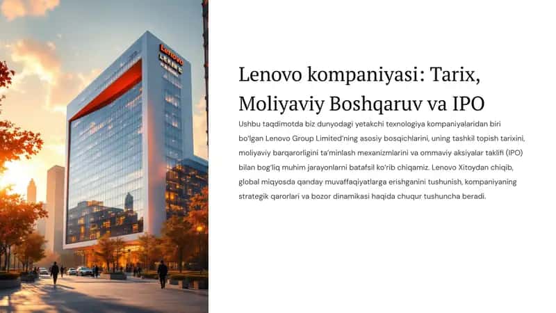 Lenovo kompaniyasi: Tarix, Moliyaviy Boshqaruv va IPO
