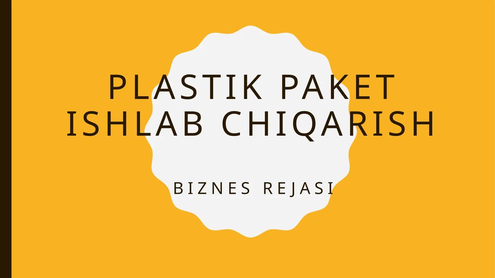 Plastik paket ishlab chiqarish biznes rejasi